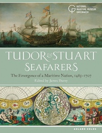 Abbildung von: Tudor and Stuart Seafarers - Adlard Coles Nautical