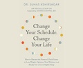 Cover: Change Your Schedule, Change Your Life - Dreamscape Media