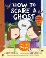 Cover: How to Scare a Ghost - Knopf Books for Young Readers