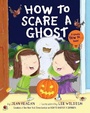 Cover: How to Scare a Ghost - Knopf Books for Young Readers