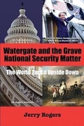 Cover: Watergate and the Grave National Security Matter - Wavecloud Corporation