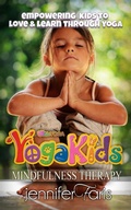 Cover: Yoga Kids: Empowering Kids to Love & Learn Through Yoga (Mindfulness Therapy) - Denzil Darel