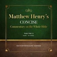 Enlarge image Cover: Matthew Henry's Concise Commentary on the Whole Bible, Vol. 2 - Blackstone Publishing