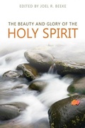 Cover: Beauty And Glory Of The Holy Spirit, The - Reformation Heritage Books