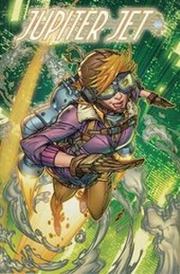 Enlarge image Cover: Jupiter Jet Volume 1 - Action Lab Entertainment, Inc.