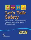 Cover: Let's Talk Safety 2018 - American Water Works Association,US