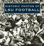 Cover: Historic Photos of LSU Football - Turner Publishing Company