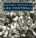 Cover: Historic Photos of LSU Football - Turner Publishing Company
