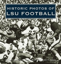 Enlarge image Cover: Historic Photos of LSU Football - Turner Publishing Company