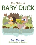 Cover: The Gifts of Baby Duck - Kathleen Ann McLeod