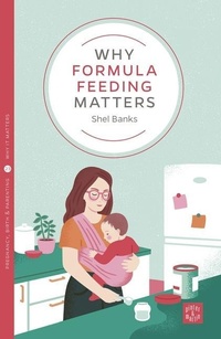 Enlarge image Cover: Why Formula Feeding Matters - Pinter & Martin Ltd.
