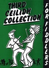 Enlarge image Cover: Third Ceilidh Collection for Fiddlers with CD - Taigh na Teud Music Publishers