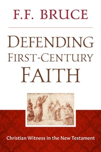 Enlarge image Cover: Defending First-Century Faith - Kingsley Books
