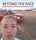 Cover: Beyond the Face: New Perspectives on Portraiture - Giles