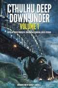 Cover: Cthulhu Deep Down Under Volume 1 - IFWG Publishing Australia