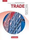 Cover: Matters Wirtschaft - Englisch f&uuml;r kaufm&auml;nnische Ausbildungsberufe - Trade Matters 4th edition - A2-B2 - Cornelsen Verlag