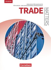 Abbildung von: Matters Wirtschaft - Englisch für kaufmännische Ausbildungsberufe - Trade Matters 4th edition - A2-B2 - Cornelsen Verlag