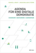 Cover: Agenda f&uuml;r eine digitale Demokratie - NZZ Libro ein Imprint der Schwabe Verlagsgruppe AG