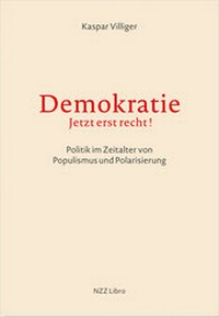 Abbildung von: Demokratie - jetzt erst recht! - NZZ Libro ein Imprint der Schwabe Verlagsgruppe AG
