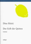 Cover: Das Gelb der Quitten - Waldgut Verlag