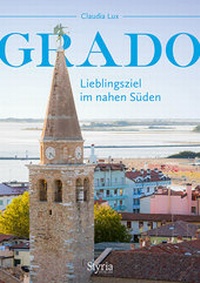 Abbildung von: Grado - Styria Verlag in Verlagsgruppe Styria GmbH & Co. KG