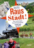 Cover: Raus aus der Stadt! - Styria Verlag in Verlagsgruppe Styria GmbH & Co. KG