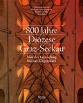 Cover: 800 Jahre Di&ouml;zese Graz-Seckau - Styria Verlag in Verlagsgruppe Styria GmbH & Co. KG