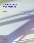Cover: Architektur des Wissens - Molden Verlag in Verlagsgruppe Styria GmbH &  Co. KG
