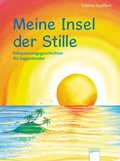 Cover: Meine Insel der Stille. Entspannungsgeschichten f&uuml;r Zappelkinder - Arena