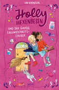 Cover: Holly Hexenbesen (3). Holly Hexenbesen und der gro&szlig;e Freundschaftszauber - Arena