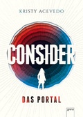 Cover: Consider (1). Das Portal - Arena