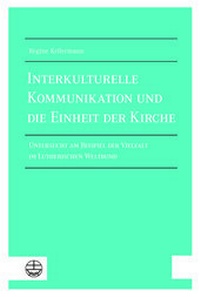 Abbildung von: Interkulturelle Kommunikation und die Einheit der Kirche - Evangelische Verlagsanstalt