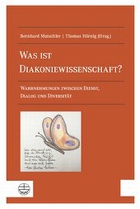 Abbildung von: Was ist Diakoniewissenschaft? - Evangelische Verlagsanstalt