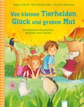 Cover: Von kleinen Tierhelden, Gl&uuml;ck und gro&szlig;em Mut - Arena