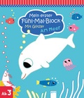 Cover: Mein erster F&uuml;hl-Mal-Block mit Glitzer. Am Meer - Arena
