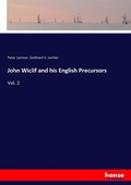 Cover: John Wiclif and his English Precursors - Hansebooks