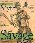 Cover: The Myth of the Savage and the Beginnings of French Colonialism in the Americas - University of Alberta Press