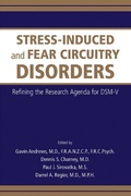 Cover: Stress-Induced and Fear Circuitry Disorders - American Psychiatric Publishing