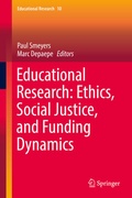 Cover: Educational Research: Ethics, Social Justice, and Funding Dynamics - Springer