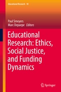 Cover: Educational Research: Ethics, Social Justice, and Funding Dynamics - Springer