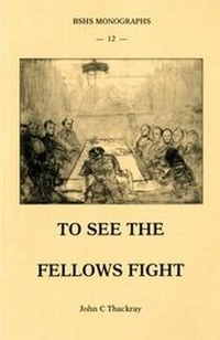 Enlarge image Cover: To See the Fellows Fight - British Society for the History of Science Ltd