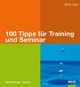 Cover: 100 Tipps für Training und Seminar - Beltz eBook