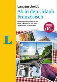 Abbildung von: Langenscheidt Ab in den Urlaub - Französisch - Sprachtraining für die Reise - Langenscheidt