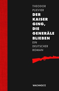 Abbildung von: Der Kaiser ging, die Generäle blieben - Wachholtz