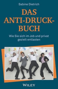 Abbildung von: Das Anti-Druck-Buch - Wiley-VCH