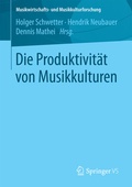Cover: Die Produktivit&auml;t von Musikkulturen - Springer VS