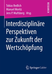 Abbildung von: Interdisziplinäre Perspektiven zur Zukunft der Wertschöpfung - Springer Gabler