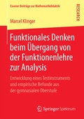 Cover: Funktionales Denken beim &Uuml;bergang von der Funktionenlehre zur Analysis - Springer Spektrum