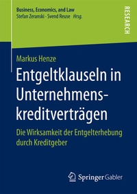 Abbildung von: Entgeltklauseln in Unternehmenskreditverträgen - Springer Gabler