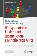 Cover: Wie systemische Kinder- und Jugendlichenpsychotherapie wirkt - Springer